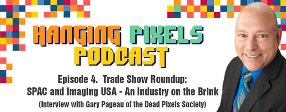 Hanging Pixel Podcast - Episode 4 Featuring Gary Pageau